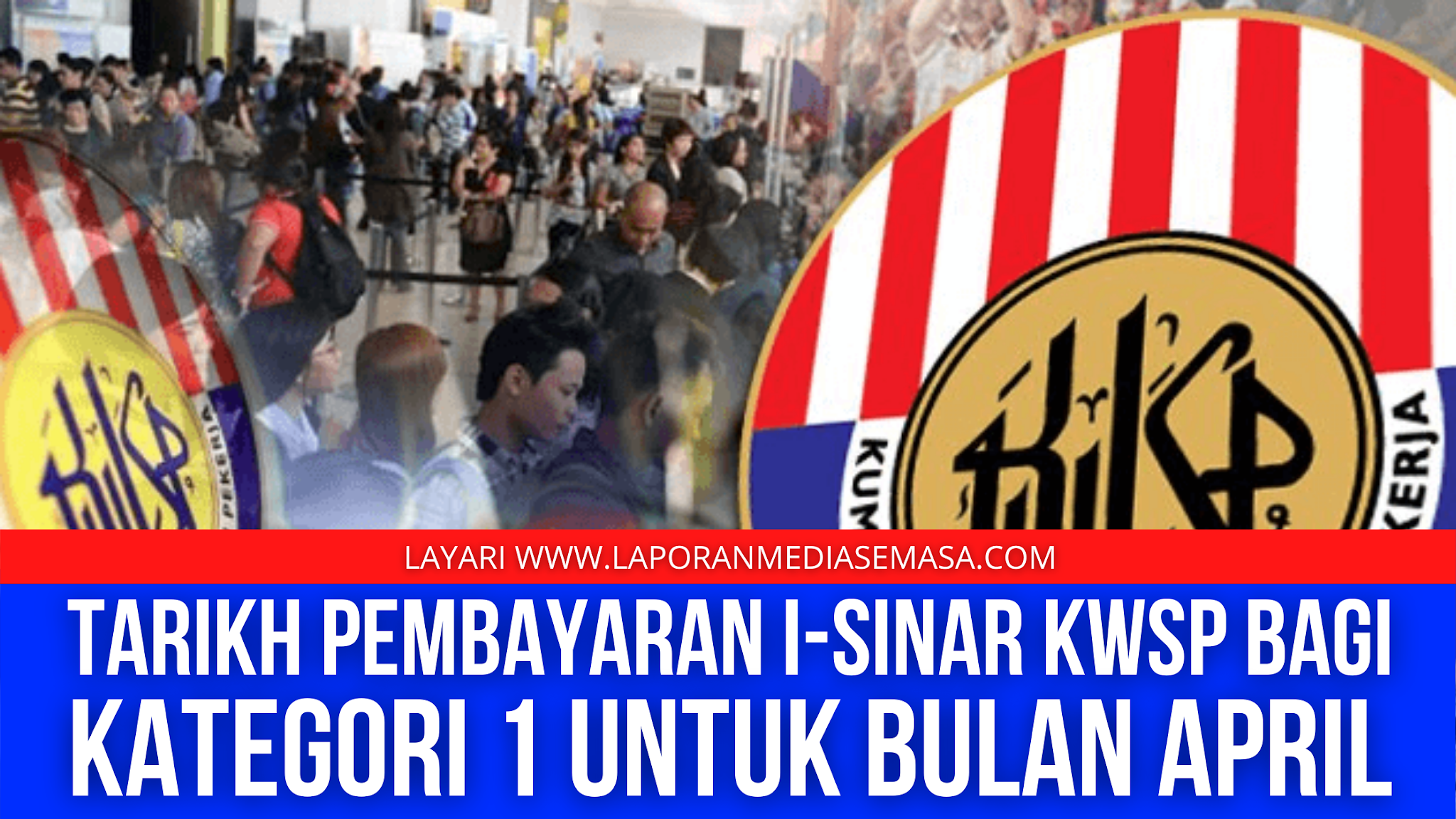 Tarikh2BPembayaran2Bi-Sinar2BKWSP2BBagi2BKategori2B12Buntuk2BBulan2BApril.png