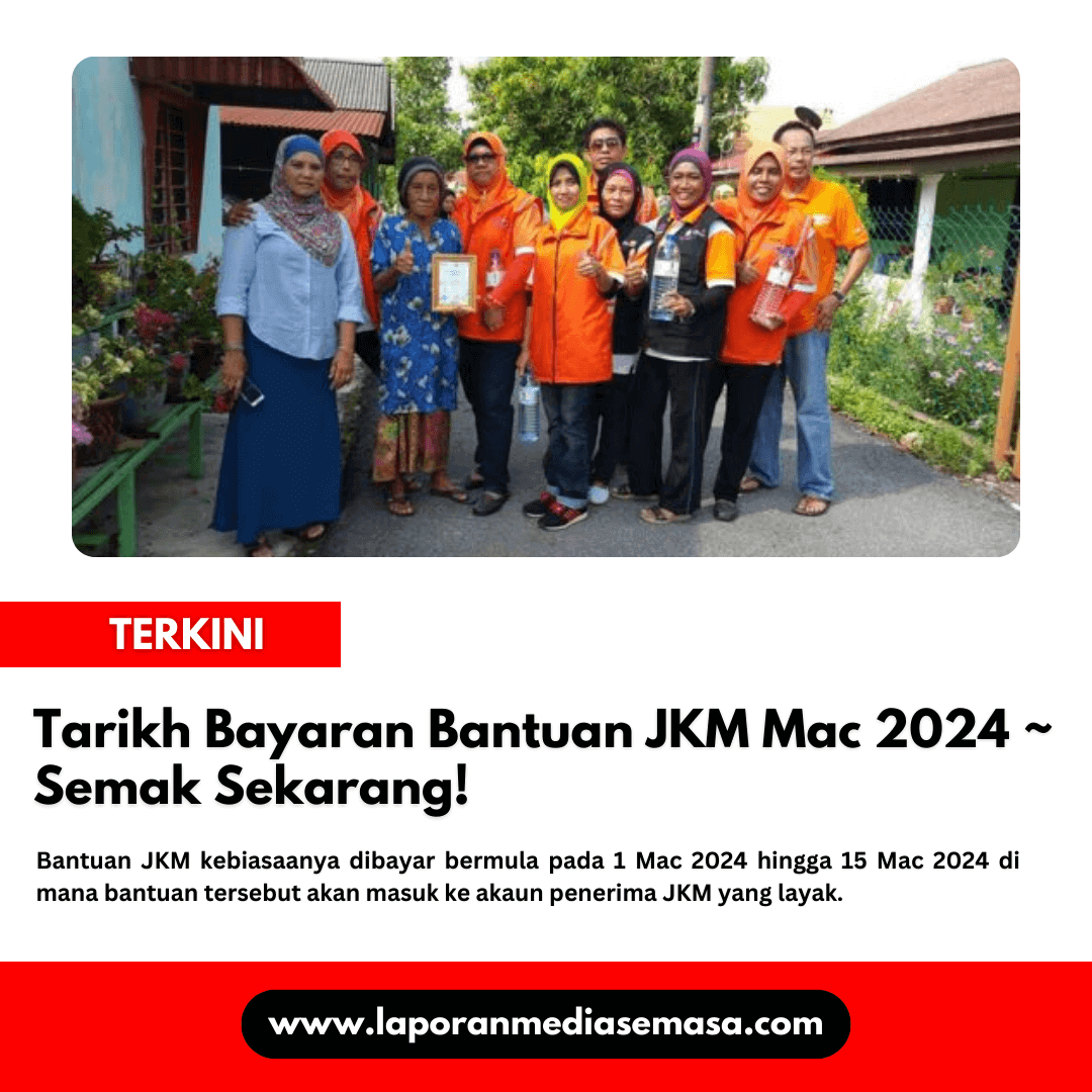 Tarikh Bayaran Bantuan JKM Mac 2024